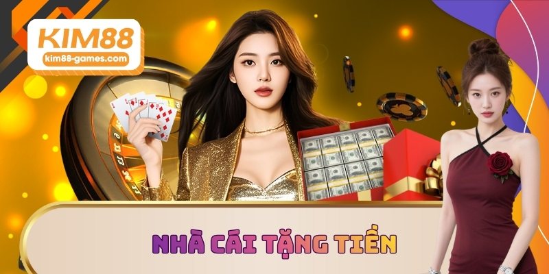 Nhà cái tặng tiền