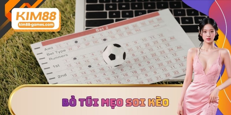 Bỏ túi mẹo soi kèo thể thao chuẩn chỉnh