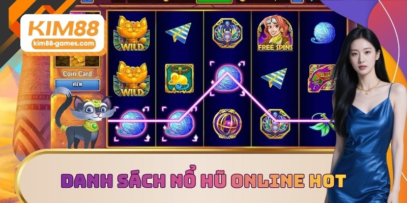 Danh sách nổ hũ online hot