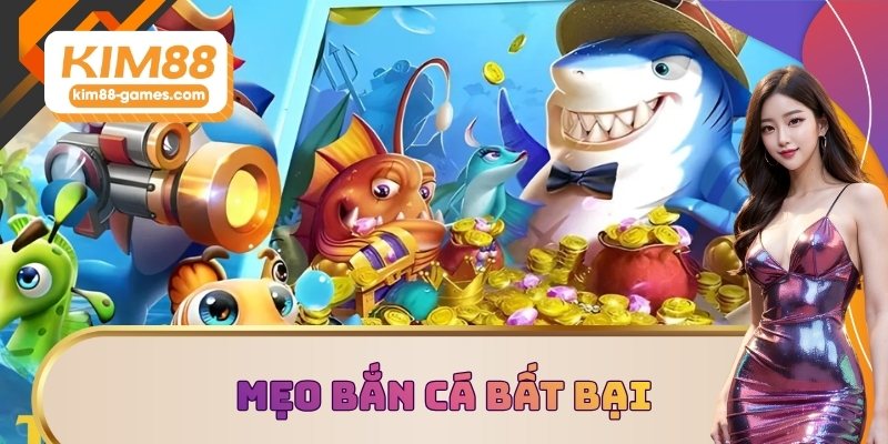 Gia tăng doanh thu với mẹo bắn cá bất bại Gia tăng doanh thu với mẹo bắn cá bất bại