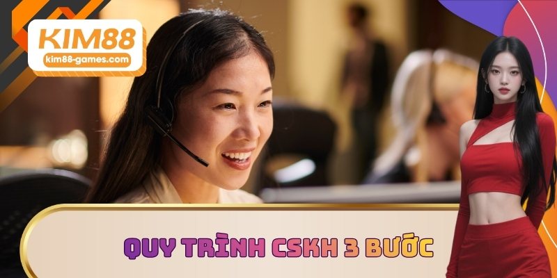 Quy trình CSKH 3 bước