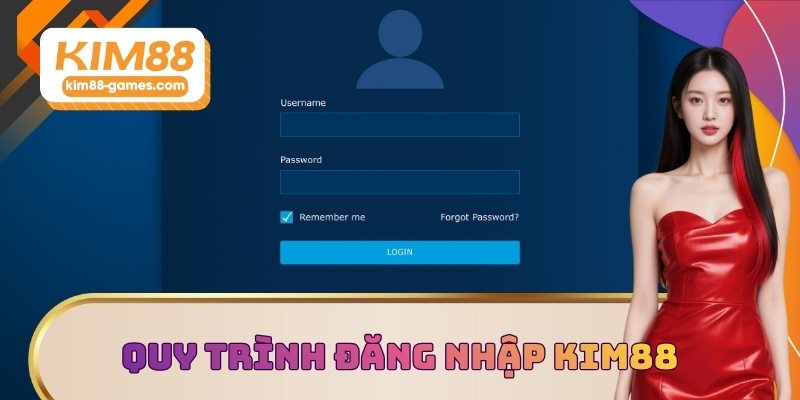 Quy trình đăng nhập KIM88 bài bản