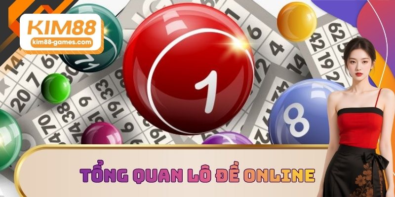 Tổng quan lô đề online Tổng quan lô đề online