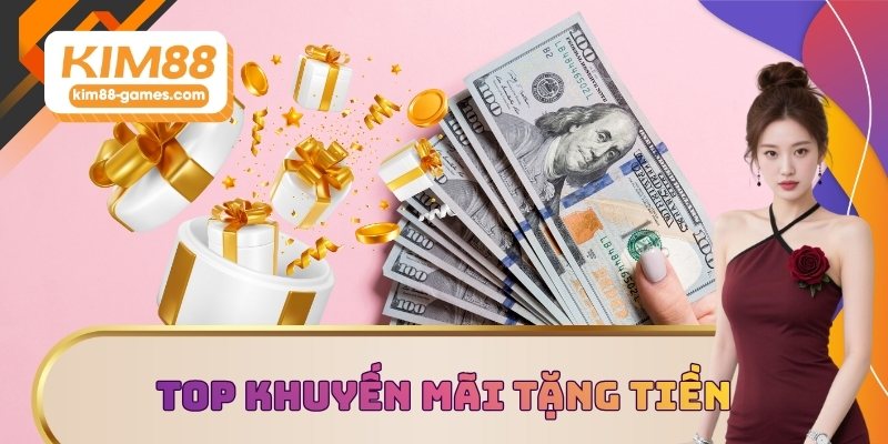Top khuyến mãi nhà cái tặng tiền nổi bật
